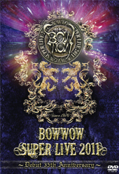 BOWWOW SUPER LIVE 2011～Debut 35th Anniversary～