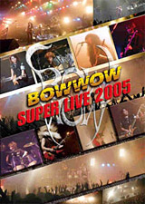 DVD『BOWWOW SUPER LIVE 2005』